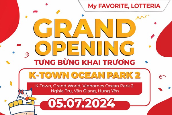 Khai trương Lotteria K-Town Ocean Park 2 / Địa chỉ: K-Town PĐ.KT-40